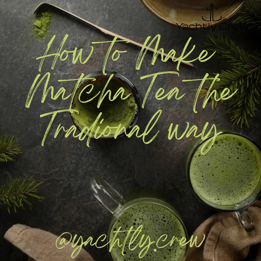 How to Make Matcha Tea the Tradional way